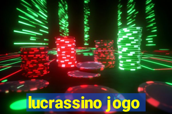 lucrassino jogo